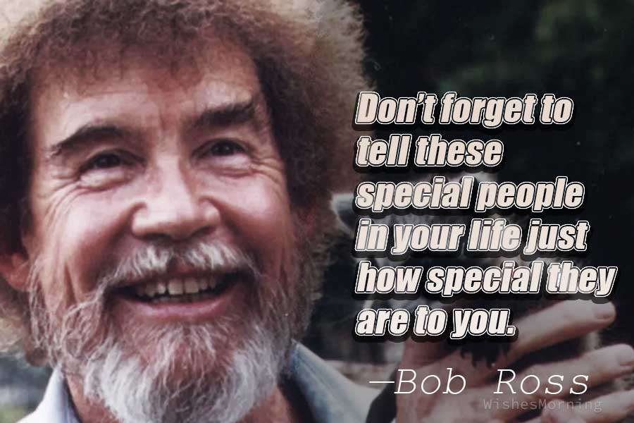 10 Quotes from Bob Ross that would cheer anybody